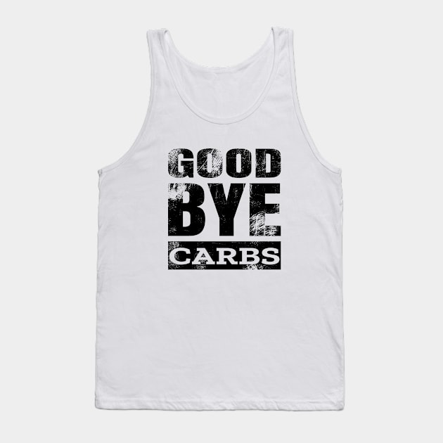 Goodbye Carbs Diet Keto Tank Top by Ketogenic Merch